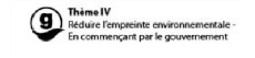 Thème 4 : Réduire l'empreinte environnementale - En commençant par le gouvernement